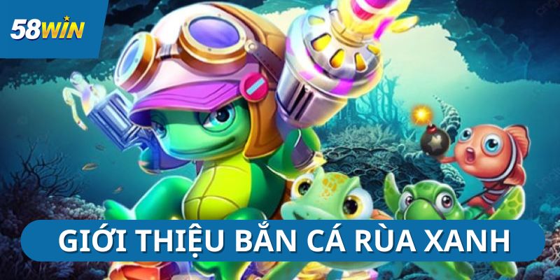 ban-ca-rua-xanh-gioi-thieu