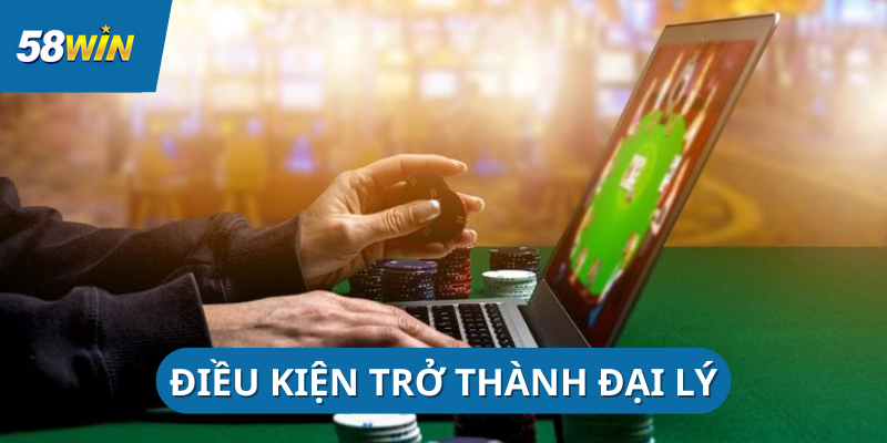 dieu-kien-de-tro-thanh-dai-ly