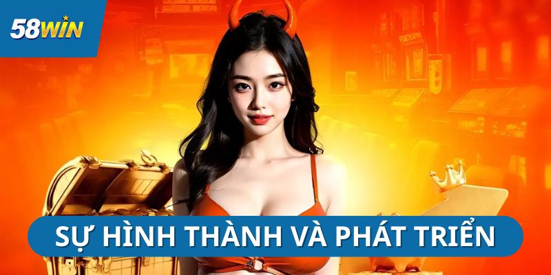 hanh-trinh-hinh-thanh-va-phat-trien-khi-gioi-thieu-58win