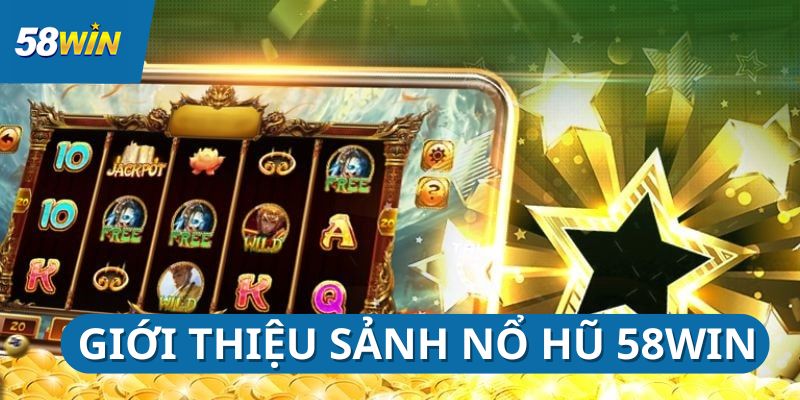no-hu-58win-gioi-thieu