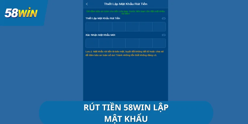 rut-tien-58win-lap-mat-khau